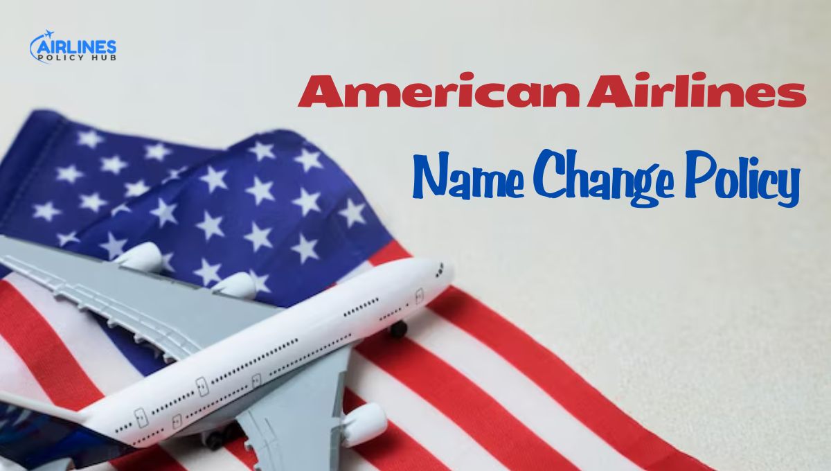 American Airlines Name Change Policy