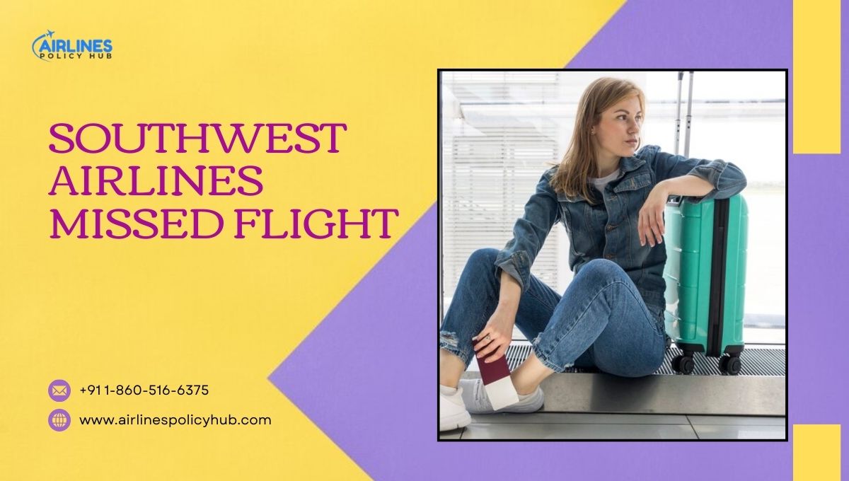 Southwest Airlines Missed Flight