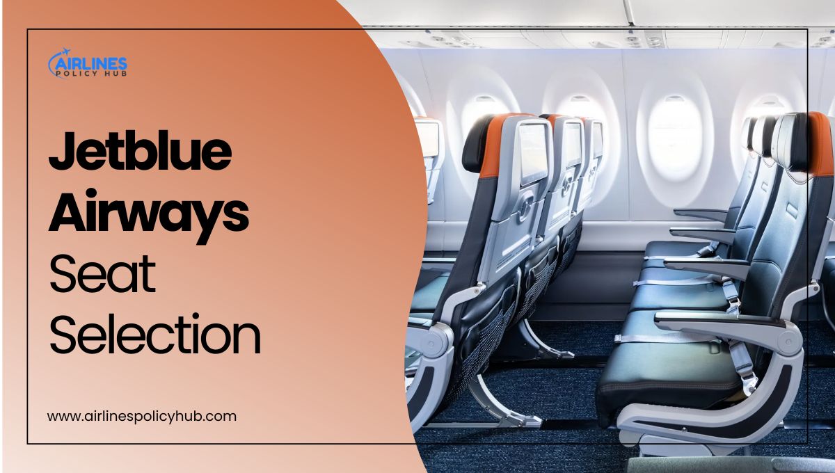 JetBlue Seat Selection Policy