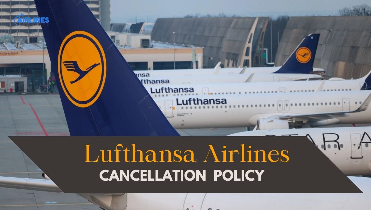 Lufthansa Airlines Cancellation Policy 2025